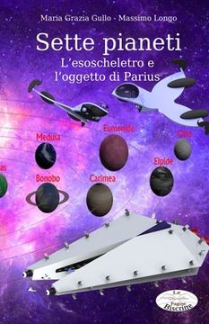 Sette pianeti: L'esoscheletro e l'oggetto di Parius (en Italiano)