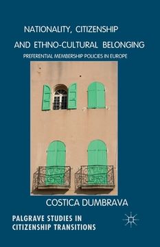 portada Nationality, Citizenship and Ethno-Cultural Belonging: Preferential Membership Policies in Europe