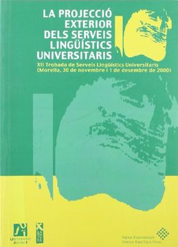 portada La projecció exterior del serveis lingüístics universitaris (Fora de col·lecció)