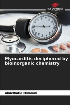 portada Myocarditis deciphered by bioinorganic chemistry (in English)
