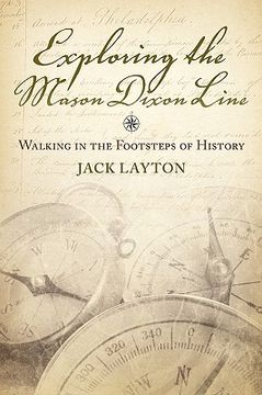 portada exploring the mason dixon line: walking in the footsteps of history (en Inglés)