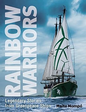 portada Rainbow Warriors: Legendary Stories from Greenpeace Ships (en Inglés)