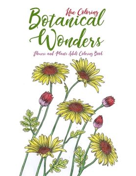 portada Botanical Wonders: Flowers and Plants Adult Coloring Book (en Inglés)