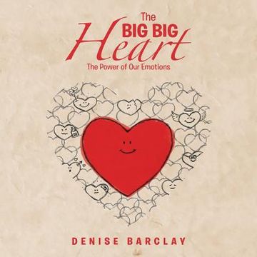 portada The Big Big Heart: The Power of Our Emotions (en Inglés)