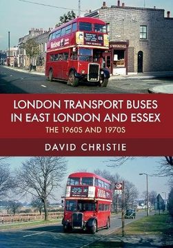 portada London Transport Buses in East London and Essex: The 1960s and 1970s