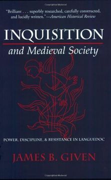 portada Inquisition and Medieval Society: Power, Discipline, and Resistance in Languedoc (en Inglés)