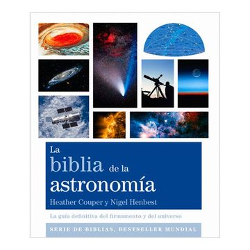 portada La Biblia de la Astronomía: La Guía Definitiva del Firmamento y del Universo (in Spanish)
