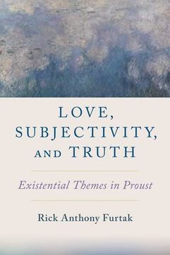 portada Love, Subjectivity, and Truth: Existential Themes in Proust (en Inglés)