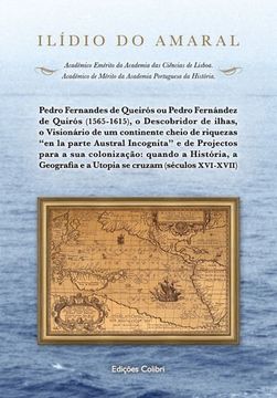portada Pedro Fernandes De Queirós Ou Pedro Fernández De Quirós. O Descobridor De Ilhas, O Visio - 1565-1615