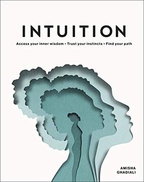 portada Intuition: Access Your Inner Wisdom. Trust Your Instincts. Find Your Path. 