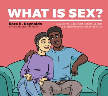 portada What Is Sex?: A Guide for People with Autism, Special Educational Needs and Disabilities (en Inglés)