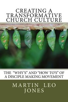 portada Creating a Transformative Church Culture: How To's of a Disciple Making Movement (in English)