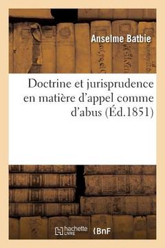 portada Doctrine Et Jurisprudence En Matière d'Appel Comme d'Abus (en Francés)