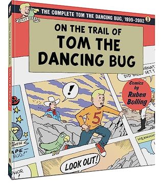 portada On the Trail of Tom the Dancing Bug: The Complete Tom the Dancing Bug, Vol. 3 1999-2002 (en Inglés)