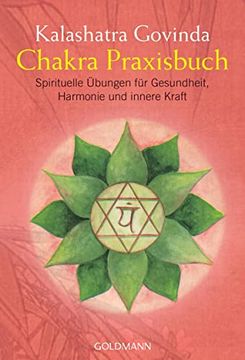 portada Chakra Praxisbuch: Übungen für Gesundheit, Harmonie und Innere Kraft (in German)