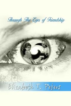 portada through the eyes of friendship (en Inglés)