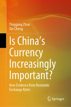 portada Is China's Currency Increasingly Important?: New Evidence from Renminbi Exchange Rates (en Inglés)