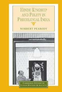 portada Hindu Kingship and Polity in Precolonial India Hardback (Cambridge Studies in Indian History and Society) (en Inglés)