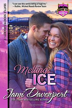 portada Melting Ice: Seattle Sockeyes Hockey: Volume 5 (Game On in Seattle)