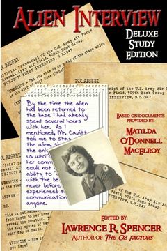 portada Alien Interview: The Essential Companion for the Study of the Letters and Notes of Matilda O'Donnell Macelroy and the Top Secret Offici (en Inglés)