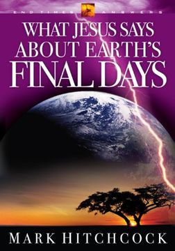 portada What Jesus Says About Earth's Final Days (End Times Series, 6) (in English)