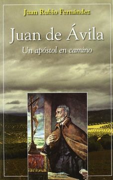 juan de ávila. un apóstol en camino
