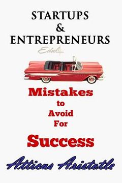 portada Startups and Entrepreneurs: Mistakes to Avoid For Success (en Inglés)