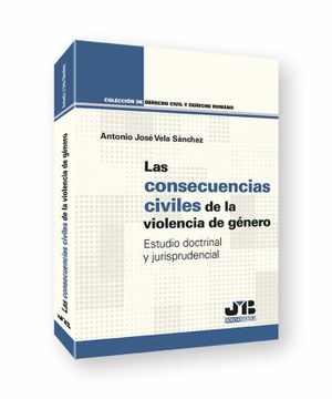 portada Consecuencias Civiles de la Violencia de Genero. Estudio Doctrinal y Jurisprudencial