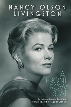 portada A Front row Seat: An Intimate Look at Broadway, Hollywood, and the age of Glamour (Screen Classics)