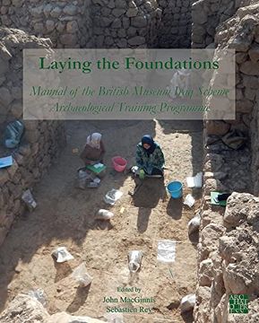portada Laying the Foundations: Manual of the British Museum Iraq Scheme Archaeological Training Programme (en Inglés)