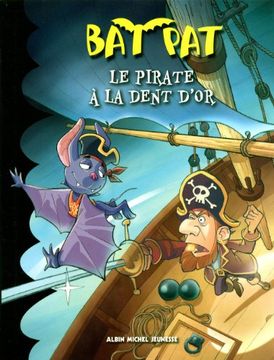 portada Bat Pat, Tome 3: Le Pirate à la Dent D'or