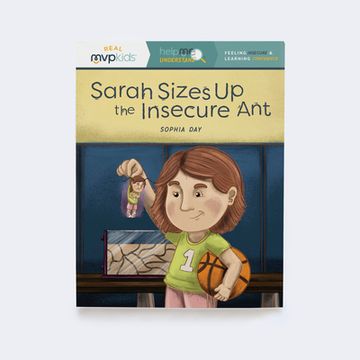 portada Sarah Sizes up the Insecure Ant: Feeling Insecure & Learning Confidence (in English)
