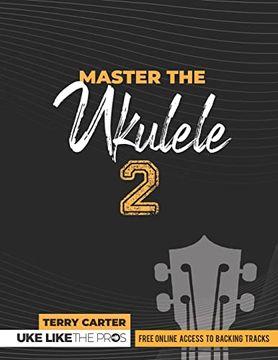portada Master the Ukulele 2 uke Like the Pros (en Inglés)