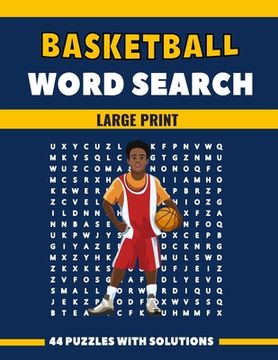 Basketball Word Search Large Print 44 Puzzles With Solutions: The Best Holiday and Christmas Gift For Adults and Seniors interessed By Sport and Brain (en Inglés)