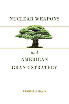 portada Nuclear Weapons and American Grand Strategy (en Inglés)