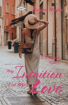 portada My Intuition Led Me to Love: A Memoir (in English)