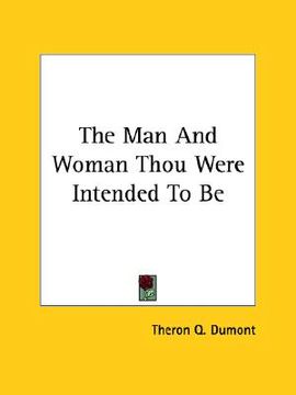 portada the man and woman thou were intended to be (in English)