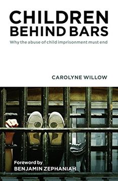 portada Children Behind Bars: Why the Abuse of Child Imprisonment Must end 