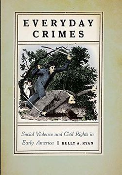 portada Everyday Crimes: Social Violence and Civil Rights in Early America (en Inglés)