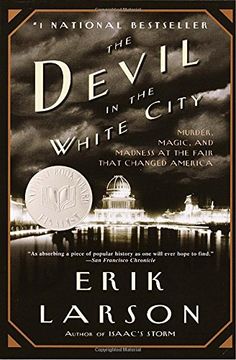 portada The Devil in the White City: Murder, Magic, and Madness at the Fair That Changed America (en Inglés)