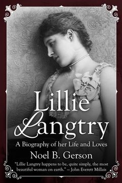portada Lillie Langtry: A Biography of her Life and Loves (en Inglés)