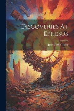 portada Discoveries At Ephesus (in English)