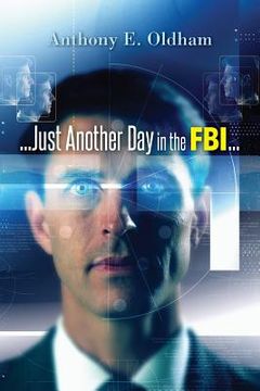 portada ...Just Another Day in the FBI... (in English)