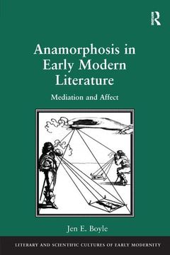 portada Anamorphosis in Early Modern Literature: Mediation and Affect (en Inglés)