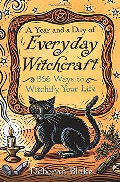 portada A Year and a Day of Everyday Witchcraft: 366 Ways to Witchify Your Life (in English)