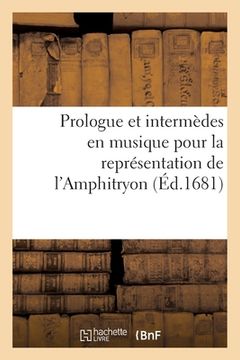 portada Prologue Et Intermèdes En Musique Ornez Et Entrées de Ballet Pour La Représentation de l'Amphitryon (en Francés)
