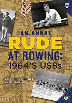 portada Rude at Rowing: 1964's US8s