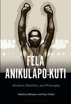 portada Fela Anikulapo-Kuti: Afrobeat, Rebellion, and Philosophy (in English)