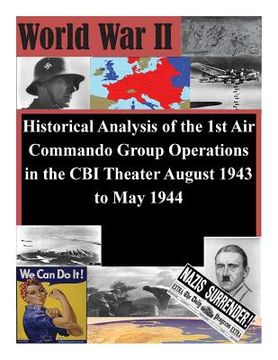 portada Historical Analysis of the 1st Air Commando Group Operations in the CBI Theater August 1943 to May 1944 (in English)