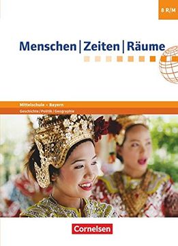 portada Menschen-Zeiten-Räume - Arbeitsbuch für Geschichte/Politik/Geographie Mittelschule Bayern 2017: 8. Jahrgangsstufe - Schülerbuch (en Alemán)